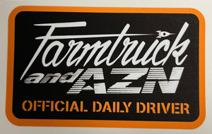 Farmtruck and Azn -  Official Daily Driver - Sticker