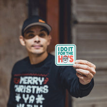 I DO IT FOR THE HO'S - Sticker