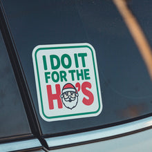 I DO IT FOR THE HO'S - Sticker