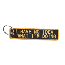 I have no idea what I'm doing - Keychain tag