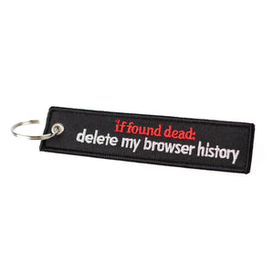 If Found Dead: Delete my Brower History - Keychain