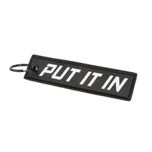 PUT IT IN - Keychain