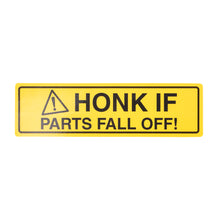 Honk if parts fall off! - Sticker