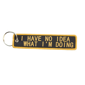 I have no idea what I'm doing - Keychain tag