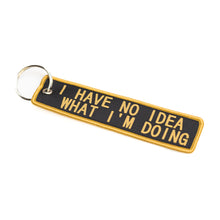I have no idea what I'm doing - Keychain tag