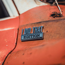 I DID THAT - Vehicle Badge