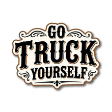 Go Truck Yourself - Sticker