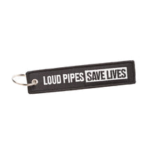 Keychain with 'LOUD PIPES SAVE LIVES' text on a white background