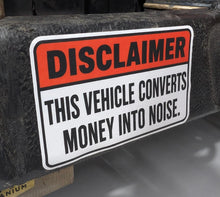 THIS VEHICLE CONVERTS MONEY INTO NOISE - Sticker