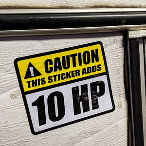 caution this sticker adds 10 hp horsepower stickers decals decal