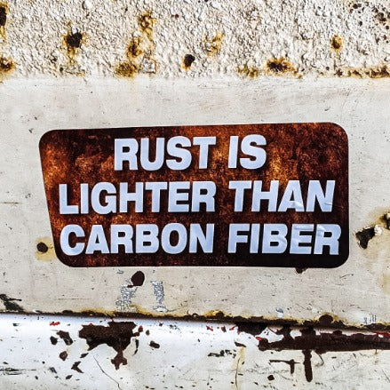 farmtruckandazn rust is lighter than carbon fiber sticker