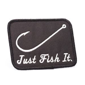 Just Fish It - Embroidered Patch