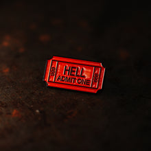 Hell Admit One Ticket - Metal Enamel Pin