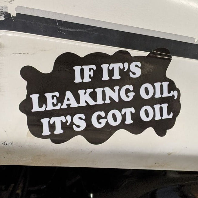 If it's leaking oil, it's got oil! - Sticker – The Official FNA Store