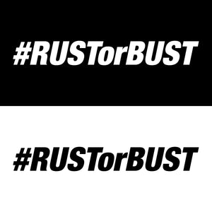 #RUSTorBUST Stickers!