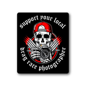 Support Your Local Drag Race Photographer Sticker - Skull Photographer