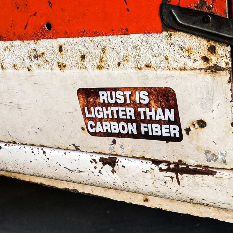 Rust is Lighter than Carbon Fiber - Sticker – The Official FNA Store